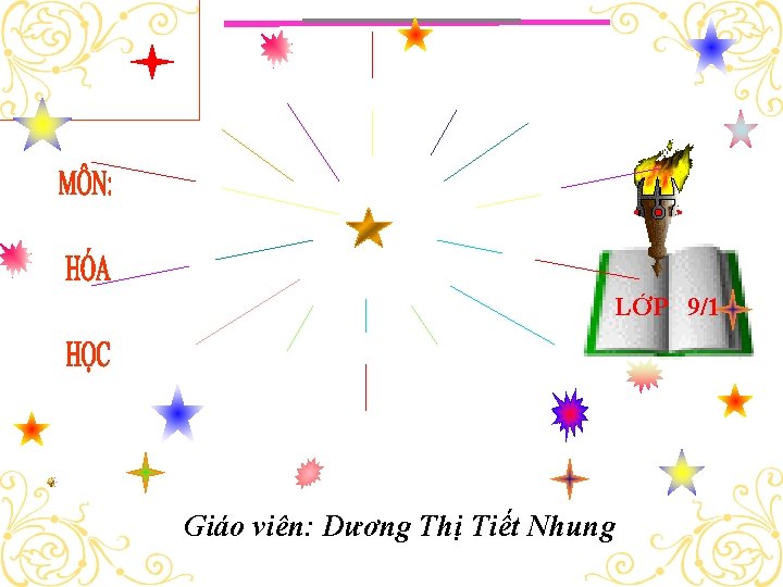 LỚP 9/1 Giáo viên: Dương Thị Tiết Nhung 