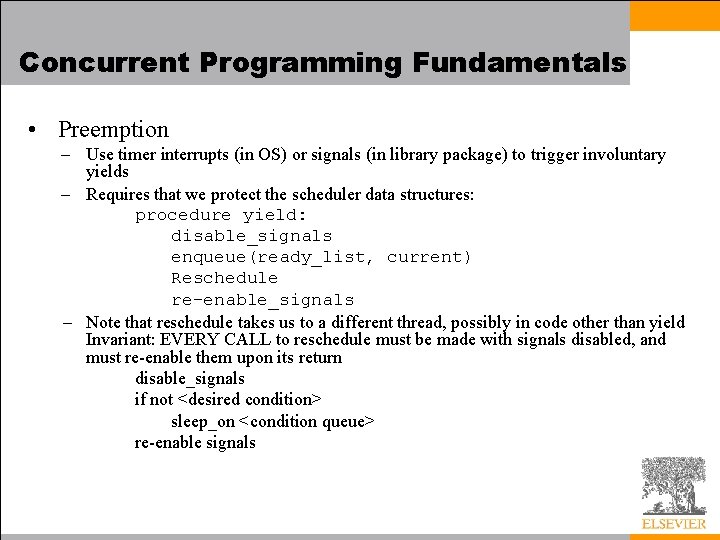 Concurrent Programming Fundamentals • Preemption – Use timer interrupts (in OS) or signals (in