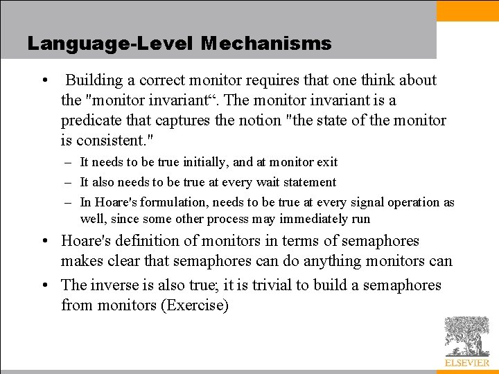 Language-Level Mechanisms • Building a correct monitor requires that one think about the "monitor