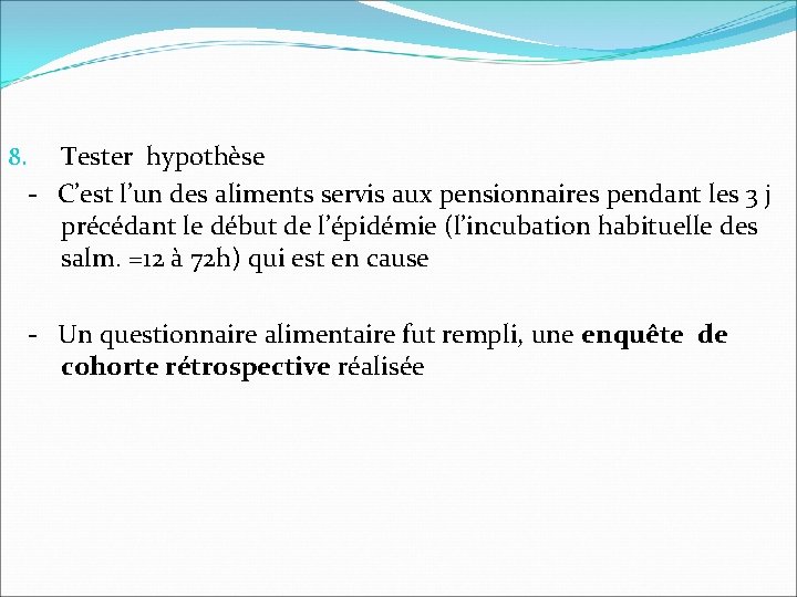 8. Tester hypothèse - C’est l’un des aliments servis aux pensionnaires pendant les 3