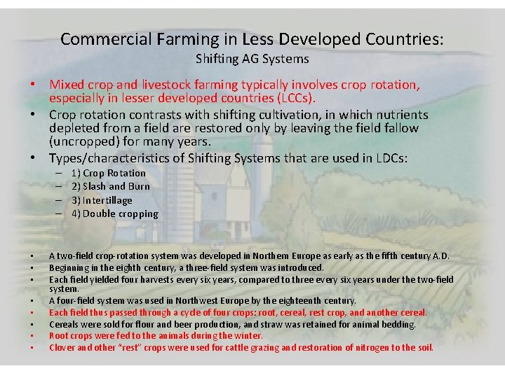 Commercial Farming in Less Developed Countries: Shifting AG Systems • Mixed crop and livestock