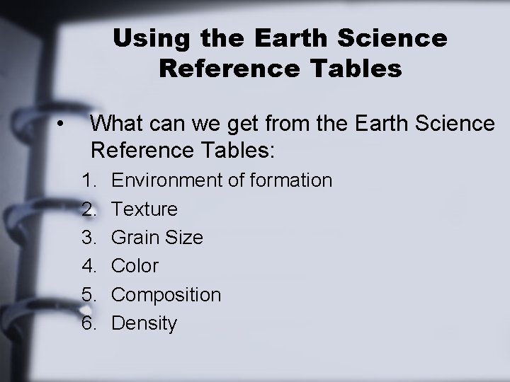 Using the Earth Science Reference Tables • What can we get from the Earth