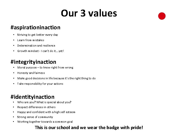 Our 3 values #aspirationinaction • Striving to get better every day • Learn from