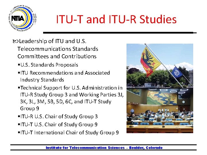 ITU-T and ITU-R Studies Leadership of ITU and U. S. Telecommunications Standards Committees and