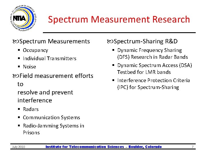 Spectrum Measurement Research Spectrum Measurements § Occupancy § Individual Transmitters § Noise Field measurement