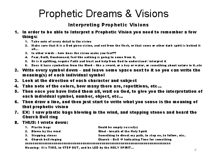 Prophetic Dreams & Visions Interpreting Prophetic Visions 1. In order to be able to