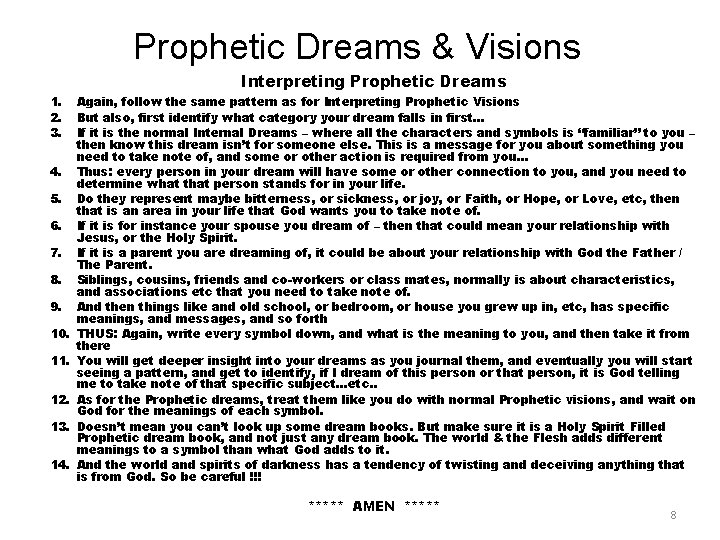 Prophetic Dreams & Visions Interpreting Prophetic Dreams 1. 2. 3. 4. 5. 6. 7.