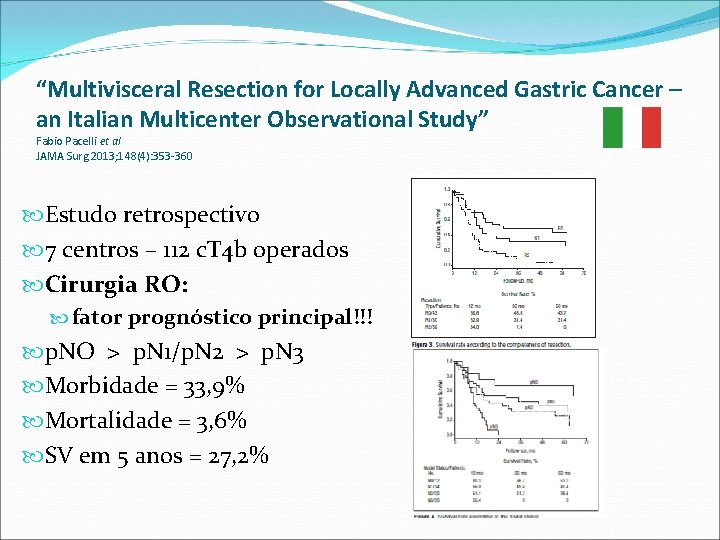 “Multivisceral Resection for Locally Advanced Gastric Cancer – an Italian Multicenter Observational Study” Fabio