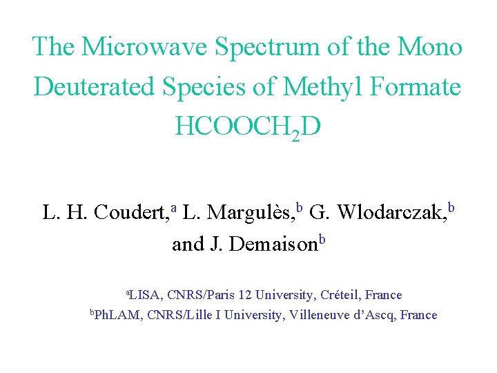 The Microwave Spectrum of the Mono Deuterated Species of Methyl Formate HCOOCH 2 D