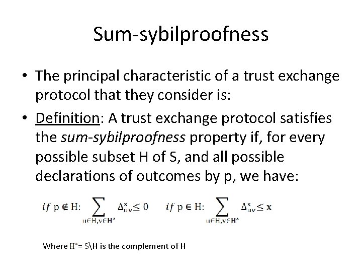 Sum-sybilproofness • The principal characteristic of a trust exchange protocol that they consider is: