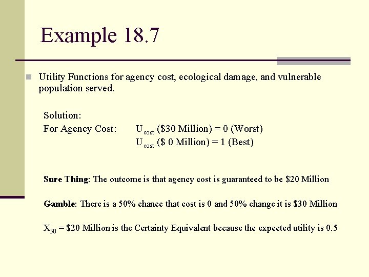 Example 18. 7 n Utility Functions for agency cost, ecological damage, and vulnerable population