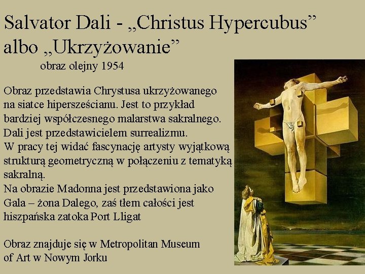 Salvator Dali - „Christus Hypercubus” albo „Ukrzyżowanie” obraz olejny 1954 Obraz przedstawia Chrystusa ukrzyżowanego