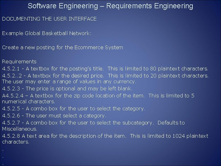 Software Engineering – Requirements Engineering DOCUMENTING THE USER INTERFACE Example Global Basketball Network: Create