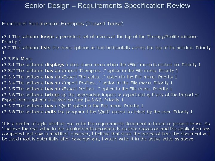 Senior Design – Requirements Specification Review Functional Requirement Examples (Present Tense) r 3. 1