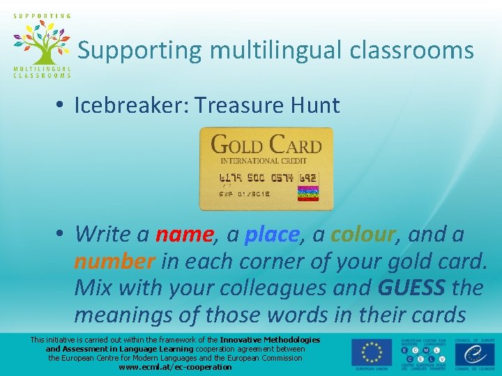 Supporting multilingual classrooms • Icebreaker: Treasure Hunt • Write a name, a place, a