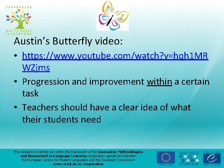 Austin’s Butterfly video: • https: //www. youtube. com/watch? v=hqh 1 MR WZjms • Progression