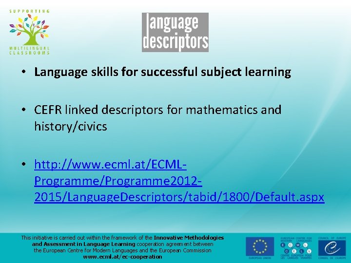  • Language skills for successful subject learning • CEFR linked descriptors for mathematics
