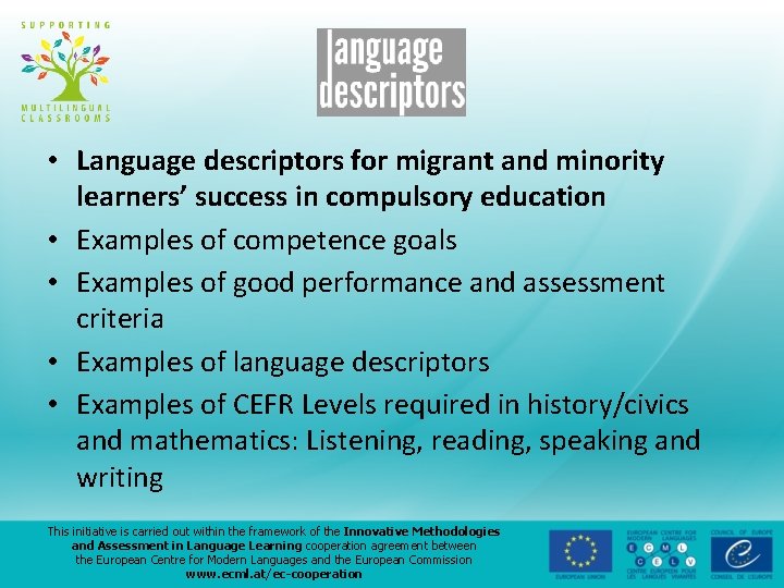  • Language descriptors for migrant and minority learners’ success in compulsory education •