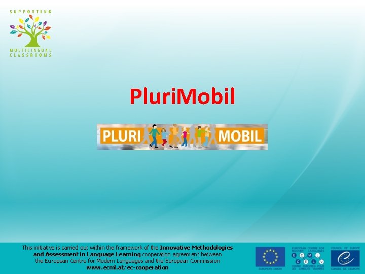 Pluri. Mobil This initiative is carried out within the framework of the Innovative Methodologies