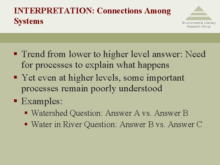 INTERPRETATION: Connections Among Systems Environmental Literacy Research Group § Trend from lower to higher