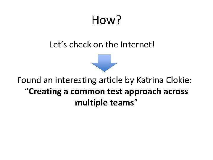 How? Let’s check on the Internet! Found an interesting article by Katrina Clokie: “Creating