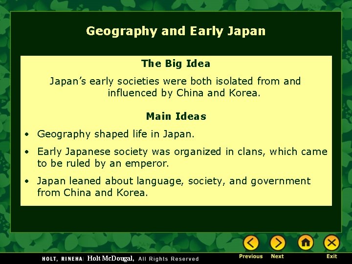 Geography and Early Japan The Big Idea Japan’s early societies were both isolated from