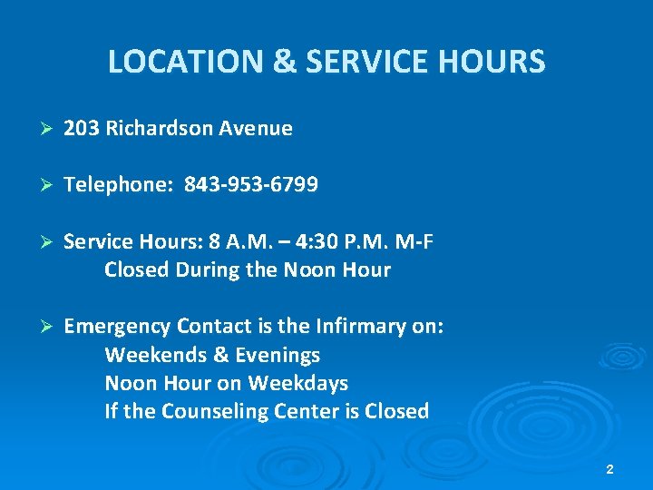 LOCATION & SERVICE HOURS Ø 203 Richardson Avenue Ø Telephone: 843 -953 -6799 Ø LOCATION & SERVICE HOURS Ø 203 Richardson Avenue Ø Telephone: 843 -953 -6799 Ø