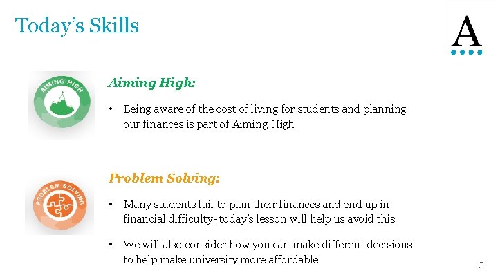 Today’s Skills Aiming High: • Being aware of the cost of living for students