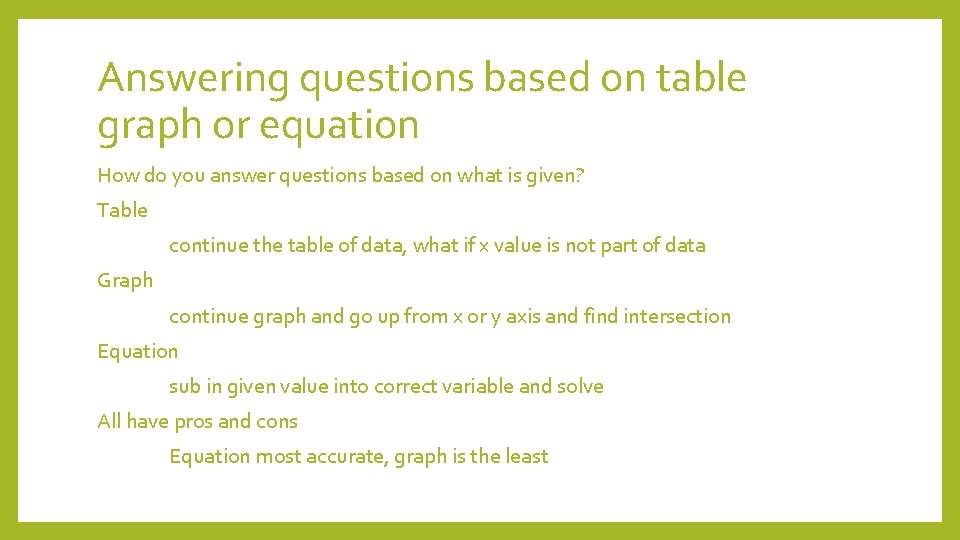 Answering questions based on table graph or equation How do you answer questions based
