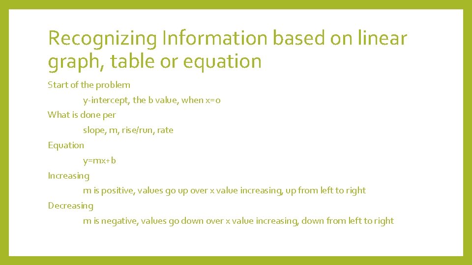 Recognizing Information based on linear graph, table or equation Start of the problem y-intercept,