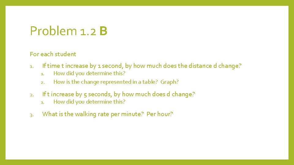 Problem 1. 2 B For each student 1. If time t increase by 1