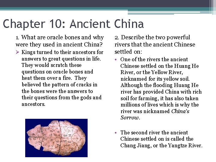 Chapter 10: Ancient China 1. What are oracle bones and why were they used