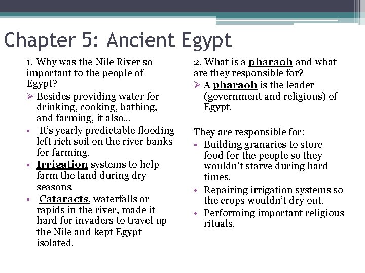 Chapter 5: Ancient Egypt 1. Why was the Nile River so important to the