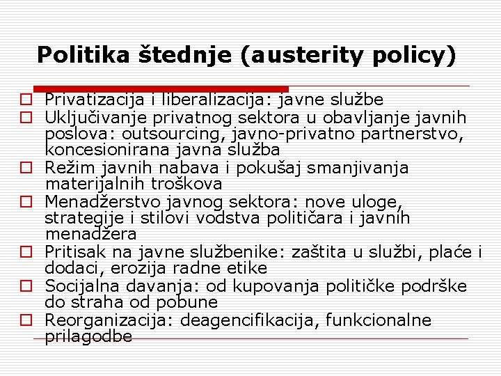 Politika štednje (austerity policy) o Privatizacija i liberalizacija: javne službe o Uključivanje privatnog sektora