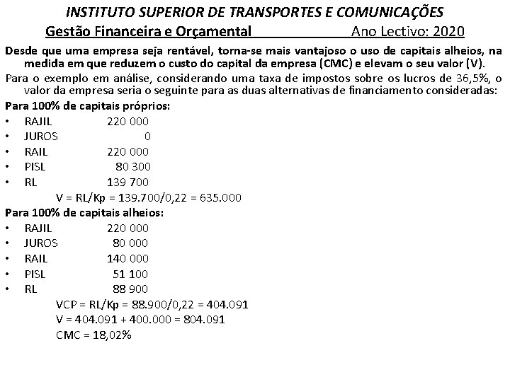 INSTITUTO SUPERIOR DE TRANSPORTES E COMUNICAÇÕES Gestão Financeira e Orçamental Ano Lectivo: 2020 Desde