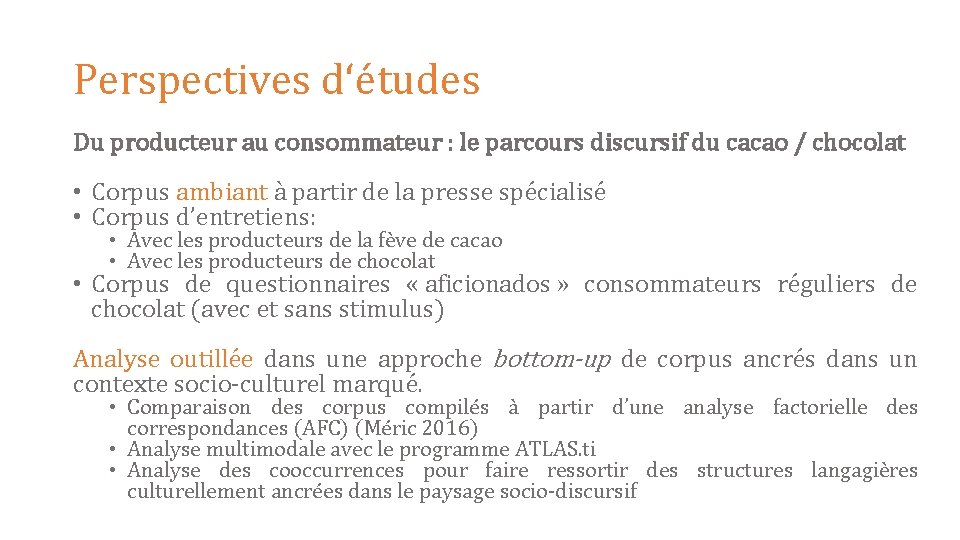 Perspectives d‘études Du producteur au consommateur : le parcours discursif du cacao / chocolat