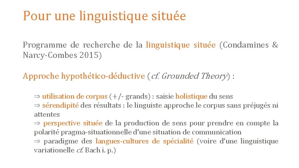 Pour une linguistique située Programme de recherche de la linguistique située (Condamines & Narcy-Combes