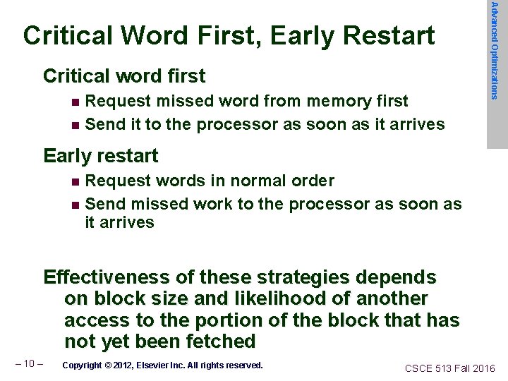 Critical word first Request missed word from memory first n Send it to the