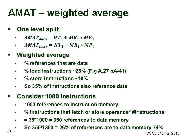 AMAT – weighted average – 3– CSCE 513 Fall 2016 