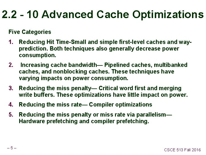 2. 2 - 10 Advanced Cache Optimizations Five Categories 1. Reducing Hit Time-Small and