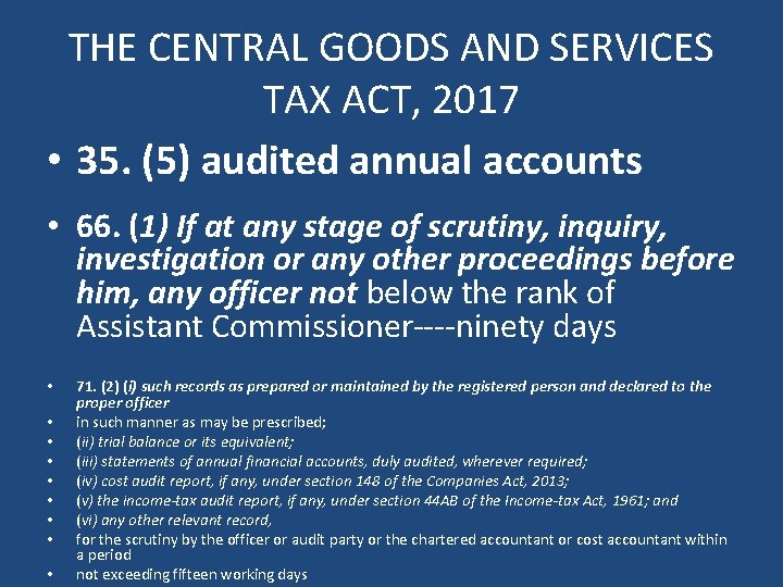 THE CENTRAL GOODS AND SERVICES TAX ACT, 2017 • 35. (5) audited annual accounts