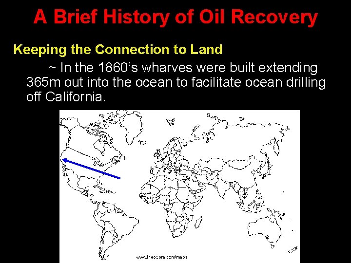 A Brief History of Oil Recovery Keeping the Connection to Land ~ In the A Brief History of Oil Recovery Keeping the Connection to Land ~ In the