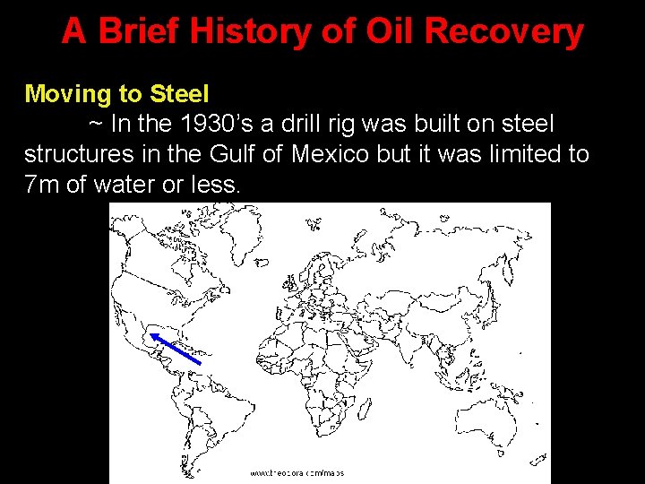 A Brief History of Oil Recovery Moving to Steel ~ In the 1930’s a A Brief History of Oil Recovery Moving to Steel ~ In the 1930’s a