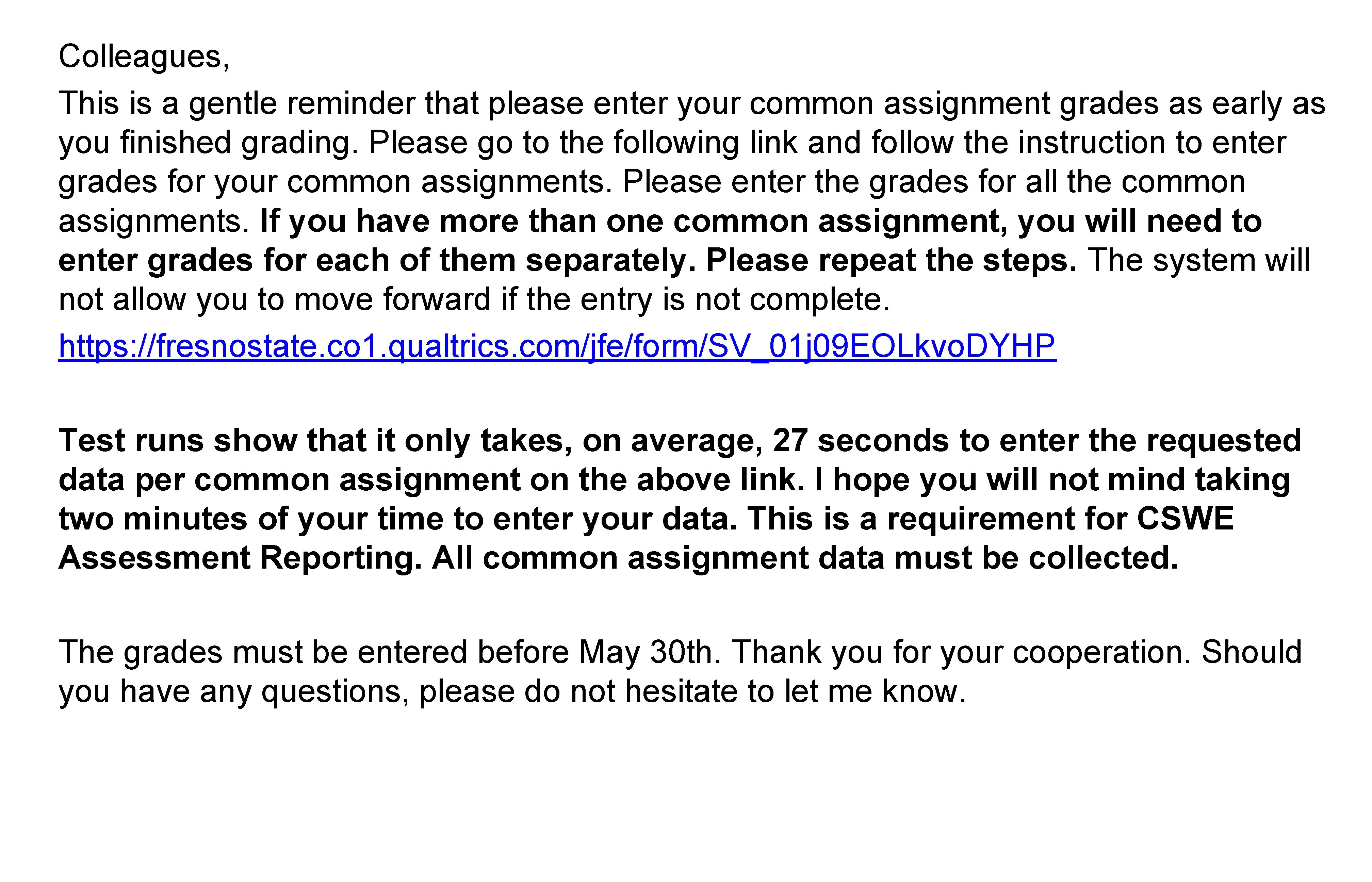 Colleagues, This is a gentle reminder that please enter your common assignment grades as Colleagues, This is a gentle reminder that please enter your common assignment grades as