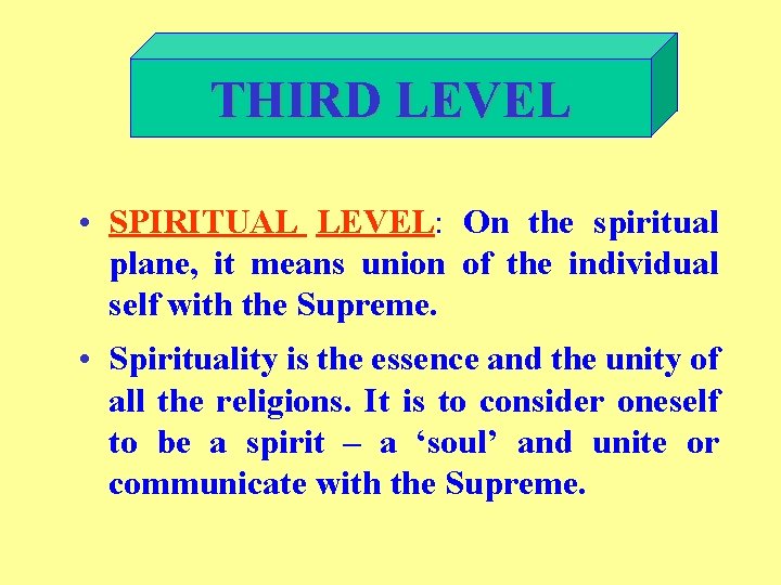 THIRD LEVEL • SPIRITUAL LEVEL: On the spiritual plane, it means union of the THIRD LEVEL • SPIRITUAL LEVEL: On the spiritual plane, it means union of the