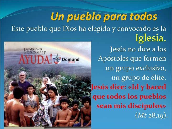 Un pueblo para todos Este pueblo que Dios ha elegido y convocado es la Un pueblo para todos Este pueblo que Dios ha elegido y convocado es la
