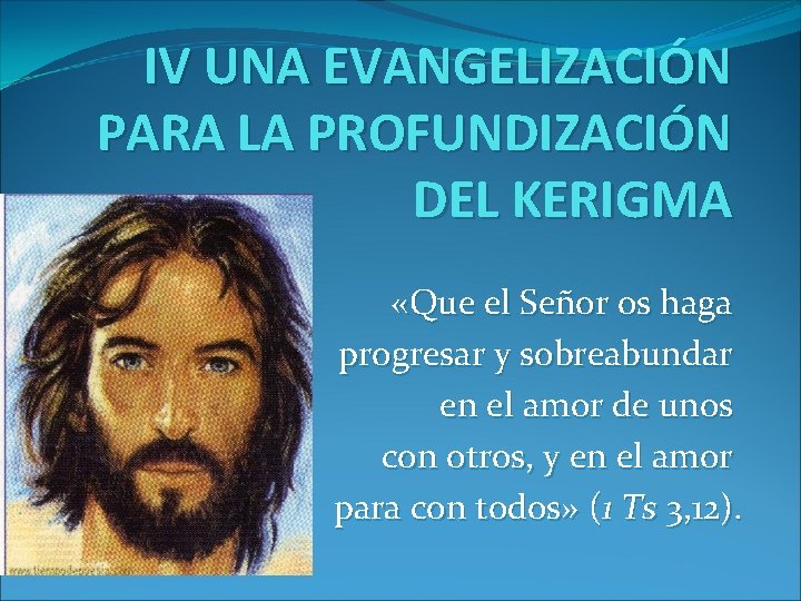 IV UNA EVANGELIZACIÓN PARA LA PROFUNDIZACIÓN DEL KERIGMA «Que el Señor os haga progresar IV UNA EVANGELIZACIÓN PARA LA PROFUNDIZACIÓN DEL KERIGMA «Que el Señor os haga progresar