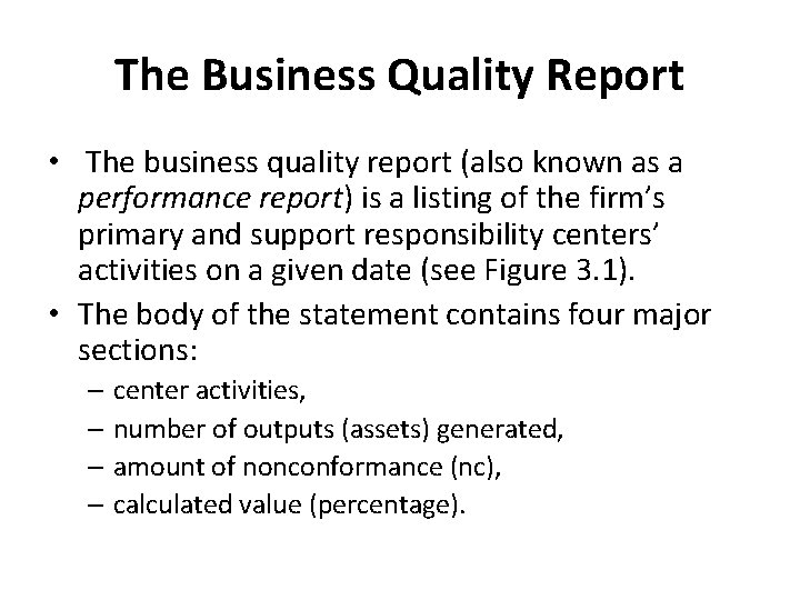 The Business Quality Report • The business quality report (also known as a performance