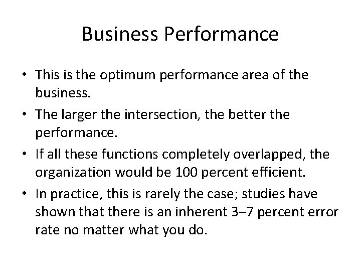 Business Performance • This is the optimum performance area of the business. • The