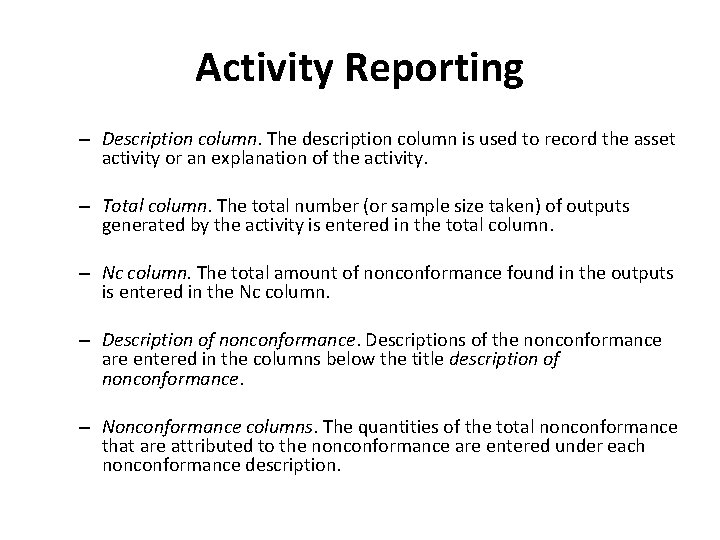 Activity Reporting – Description column. The description column is used to record the asset